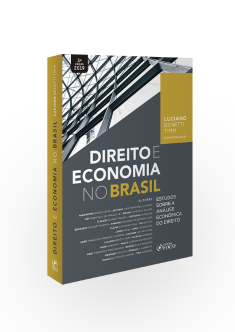 DIREITO E ECONOMIA NO BRASIL - ESTUDOS SOBRE A ANÁLISE ECONÔMICA DO DIREITO - 3ª ED - 2019