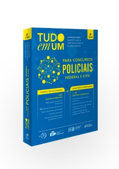 TUDO EM UM PARA CONCURSOS POLICIAIS - 4ª EDIÇÃO - 2018