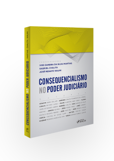 CONSEQUENCIALISMO NO PODER JUDICIÁRIO - 1ª ED - 2019