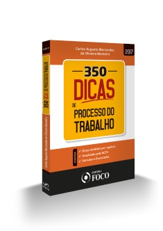 350 DICAS DE PROCESSO DO TRABALHO - 1ª ED - 2017