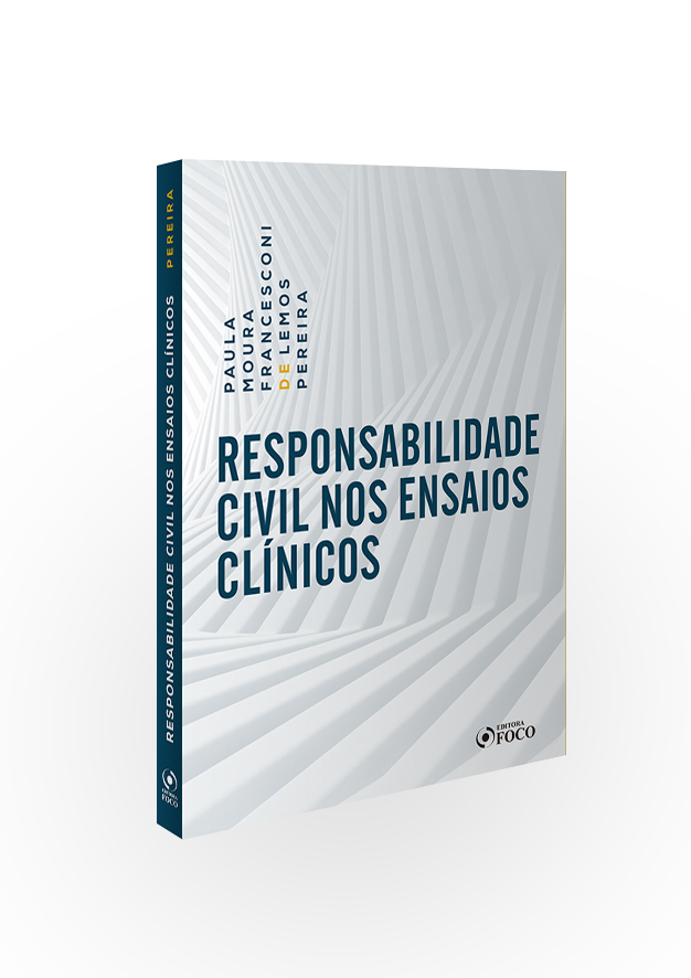 RESPONSABILIDADE CIVIL NOS ENSAIOS CLINICOS - 1ª ED - 2019