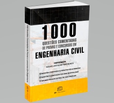 1000 Questões Comentadas de Provas e Concursos em Engenharia Civil