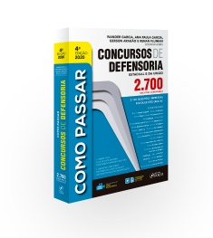 COMO PASSAR EM CONCURSOS DE DEFENSORIA - 2.700 QUESTÕES COMENTADAS - 4ª ED - 2020