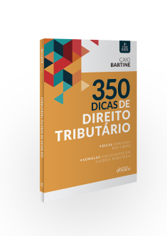 350 DICAS DE DIREITO TRIBUTÁRIO - 3ª ED - 2021