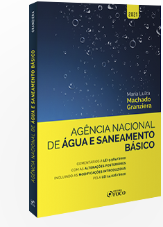 AGÊNCIA NACIONAL DE ÁGUA E SANEAMENTO BÁSICO - COMENTÁRIOS A LEI 9.984/2000 - 1ª ED - 2021