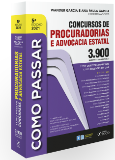 COMO PASSAR EM CONCURSOS DE PROCURADORIAS E ADVOCACIA ESTATAL - 3.900 QUESTÕES - 5ª ED - 2021