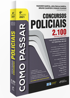 COMO PASSAR EM CONCURSOS POLICIAIS - 2.100 QUESTÕES COMENTADAS - 6ª ED - 2021