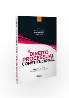 DIREITO PROCESSUAL CONSTITUCIONAL - 10ª ED - 2021