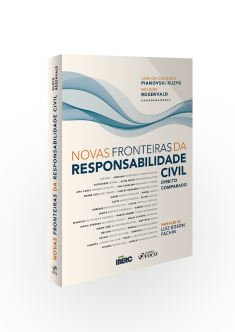 NOVAS FRONTEIRAS DA RESPONSABILIDADE CIVIL - DIREITO COMPARADO - 1ª ED - 2020
