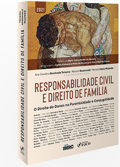 RESPONSABILIDADE CIVIL E DIREITO DE FAMÍLIA - 1ª ED - 2021