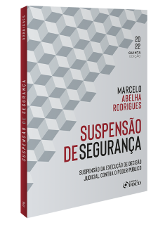 SUSPENSÃO DE SEGURANÇA - 5ª ED - 2022
