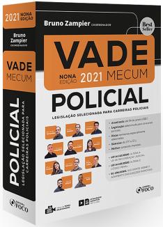 VADE MECUM POLICIAL - LEGISLAÇÃO SELECIONADA PARA CARREIRAS POLICIAIS - 9ª ED - 1º SEM 2021