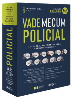 VADE MECUM POLICIAL - LEGISLAÇÃO SELECIONADA PARA CARREIRAS POLICIAIS - 12 ª ED - 2022