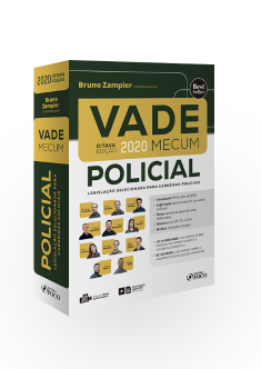 VADE MECUM POLICIAL - LEGISLAÇÃO SELECIONADA PARA CARREIRAS POLICIAIS - 8ª ED - 2º SEM 2020