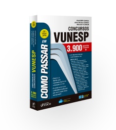 COMO PASSAR EM CONCURSOS DA VUNESP - 3.900 QUESTÕES - 5ª ED -2019