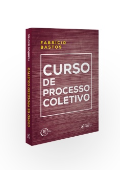 CURSO DE PROCESSO COLETIVO - 1ª ED - 2018