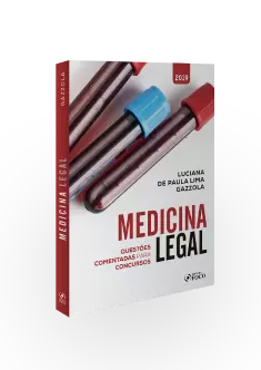 MEDICINA LEGAL: QUESTÕES COMENTADAS PARA CONCURSOS - 1ª ED - 2019 