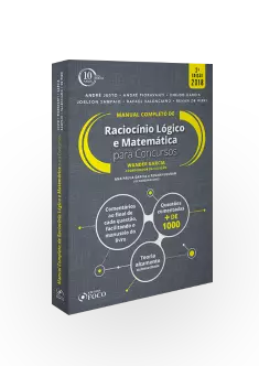 MANUAL COMPLETO DE RACIOCÍNIO LÓGICO E MATEMÁTICA PARA CONCURSOS -  2ª ED - 2018