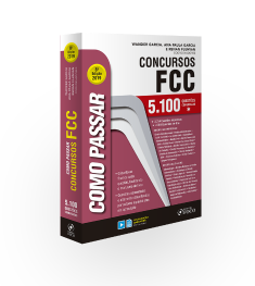 COMO PASSAR EM CONCURSOS FCC - 5.100 QUESTÕES COMENTADAS - 8ª ED - 2019