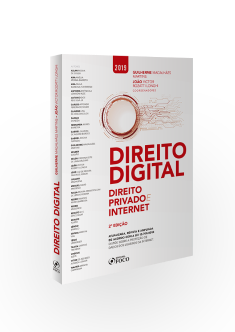 DIREITO DIGITAL : DIREITO PRIVADO E INTERNET - 2ª EDIÇÃO - 2019