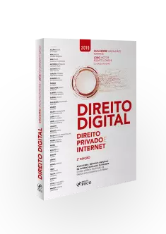 DIREITO DIGITAL : DIREITO PRIVADO E INTERNET - 2ª EDIÇÃO - 2019