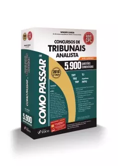COMO PASSAR EM CONCURSOS DE TRIBUNAIS ANALISTA - NÍVEL SUPERIOR - 5.900 QUESTÕES - 6ª ED - 2016 