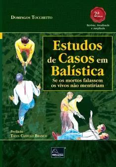 ESTUDOS DE CASOS EM BALÍSTICA