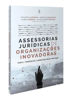Assessorias Jurídicas de Organizações Inovadoras -Perfil, Tendências, Caminhos e Boas Práticas