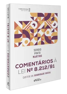 Comentários à Lei Nº 8.212/91 - Custeio da Seguridade Social