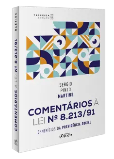 Comentários À Lei Nº 8.213/91 - Benefícios Da Previdência Social 