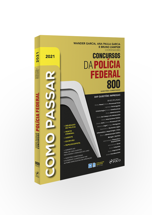COMO PASSAR EM CONCURSOS DA POLÍCIA FEDERAL - 800 QUESTÕES COMENTADAS - 1ª ED - 2021