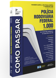 COMO PASSAR EM CONCURSOS DA POLICIA RODOVIÁRIA FEDERAL - 1.000 QUESTÕES COMENTADAS - 3ª ED - 2021