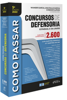 COMO PASSAR EM CONCURSOS DE DEFENSORIA - 2.600 QUESTÕES COMENTADAS - 5ª ED - 2022