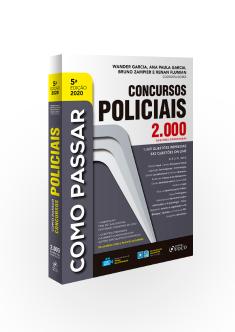 COMO PASSAR EM CONCURSOS POLICIAIS - 2.000 QUESTÕES COMENTADAS - 5ª ED - 2020