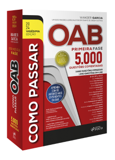Como Passar na OAB  - 1ª Fase - 5.000 Questões Comentadas  - 20 ª Ed - 2024