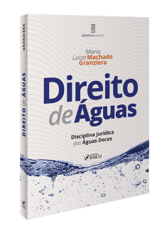 DIREITO DE ÁGUAS - Disciplina Jurídica das Águas Doces - 5ª Ed - 2023