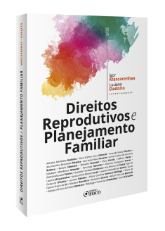Direitos Reprodutivos e Planejamento Familiar - 1ª Ed - 2024