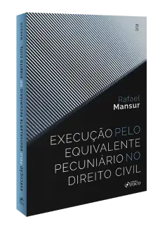 Execução pelo Equivalente Pecuniário no Direito Civil