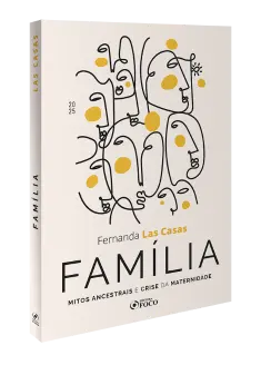 Família - Mitos Ancestrais e Crise da Maternidade