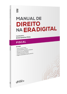 Manual de Direito na Era Digital  - Fiscal - 1ª Ed - 2023
