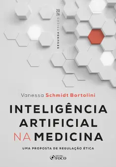 Inteligência Artificial na Medicina - Uma Proposta de Regulação Ética - 2ª Ed - 2026