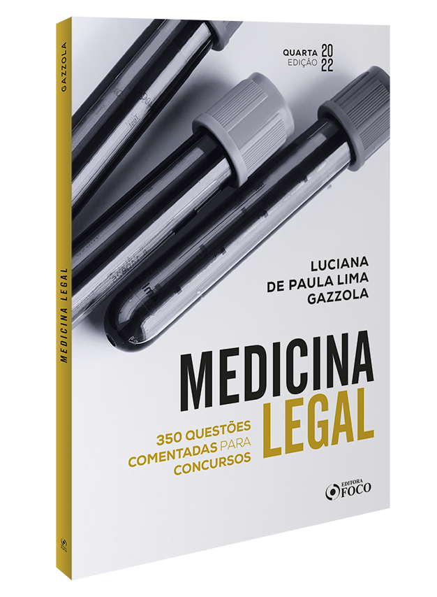 MEDICINA LEGAL: QUESTÕES COMENTADAS PARA CONCURSOS - 4ª ED - 2022