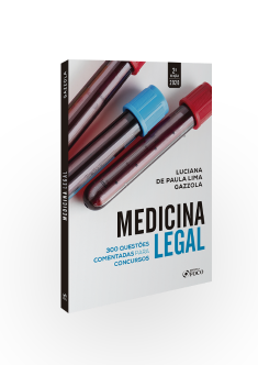 MEDICINA LEGAL: QUESTÕES COMENTADAS PARA CONCURSOS - 2ª ED - 2020