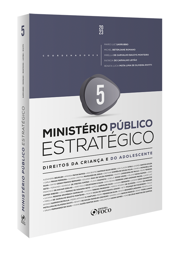 Ministério Público Estratégico - Direito da Criança de do Adolescente  - 1ª Ed  - 2023 - Volume 5
