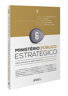 Ministério Público Estratégico - Tutela Estrutural da Ordem Urbanística e do Direito à Moradia - 1ª Ed  - 2023 - Volume 6