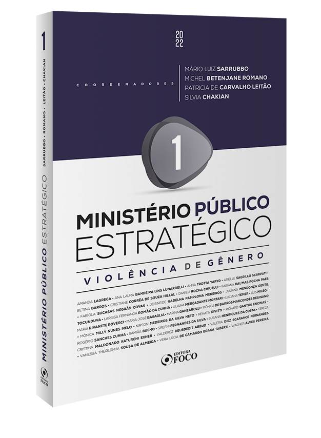 Ministério Público Estratégico - Violência de Gênero - 1ª ED - 2022 - Volume 1