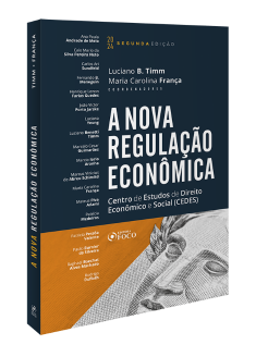 A Nova Regulação Econômica - 2ª Ed - 2024
