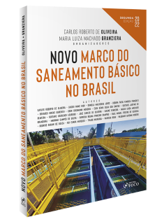 NOVO MARCO DO SANEAMENTO BÁSICO NO BRASIL - 2ª ED - 2022