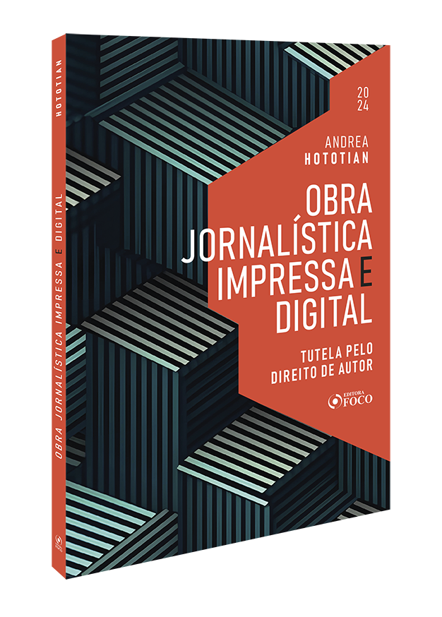 Obra Jornalística Impressa e Digital - Tutela pelo Direito de Autor - 1ª Ed - 2024