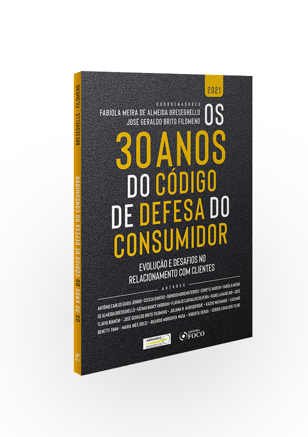 OS 30 ANOS DO CÓDIGO DE DEFESA DO CONSUMIDOR - 1ª ED - 2021